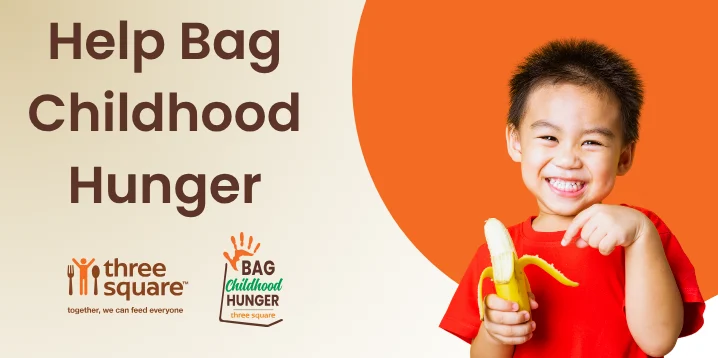 Bag Childhood Hunger graphic rotator with child eating a banana and text that reads, "Help Bag Childhood Hunger".